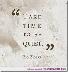 take-time-to-be-quiet-zig-ziglar-quotes-sayings-pictures