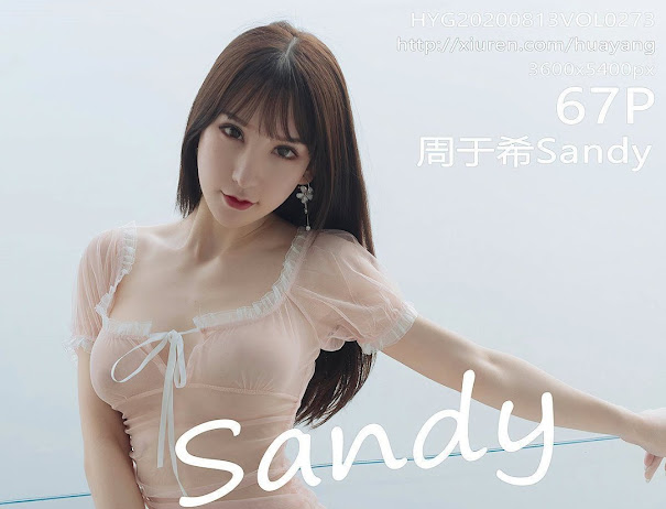 HuaYang Vol.273 Zhou Yuxi (周于希Sandy)