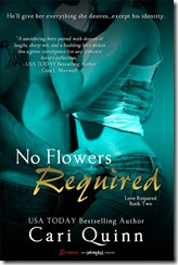 No Flowers Required - Cari Quinn