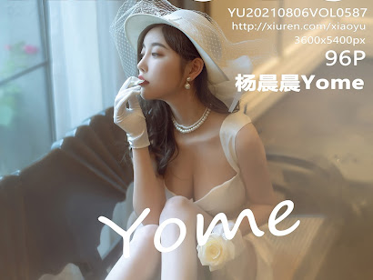 XiaoYu Vol.587 Yang Chen Chen (杨晨晨Yome)