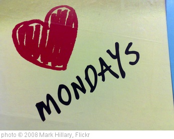 'Love Mondays' photo (c) 2008, Mark Hillary - license: http://creativecommons.org/licenses/by/2.0/