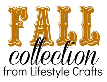fall collection from Lifestyle Crafts
