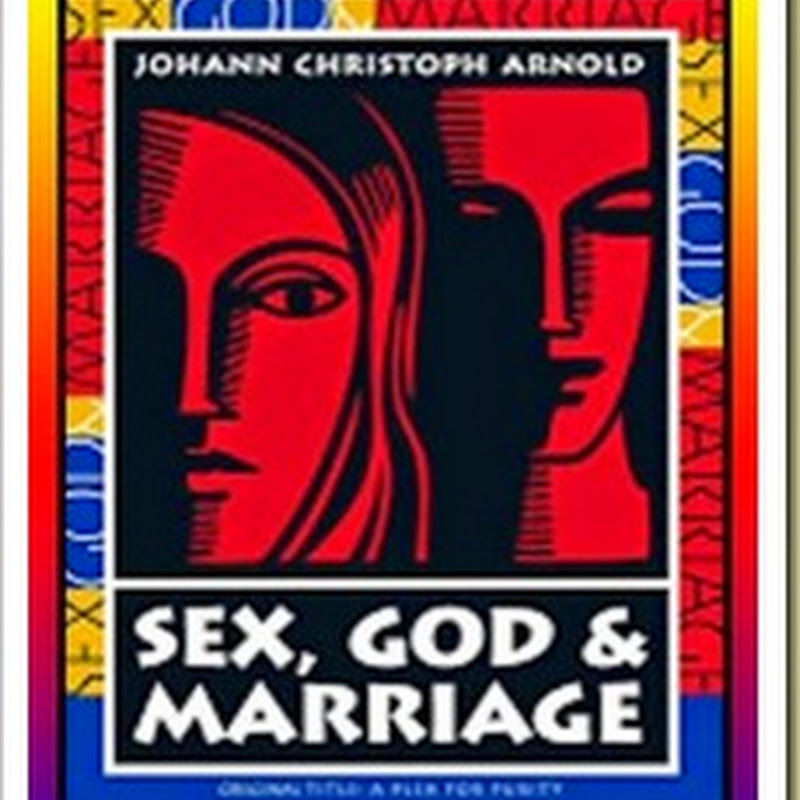 Sex,God and Marriage by Johann Christoph Arnold E-Book In PDF File