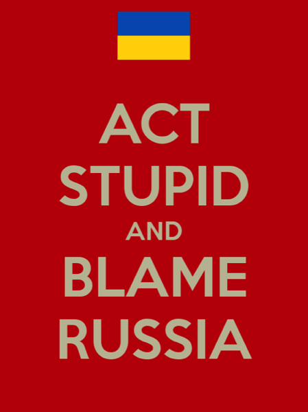 CC Photo Google Image Search Source is sd keepcalm o matic co uk  Subject is act stupid and blame russia