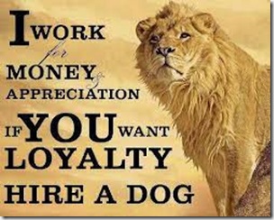 If you wany loyalty