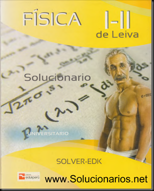 FISICA I-II  - DE LEYVA-SOLUCIONARIO