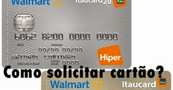 Como Solicitar cartão de crédito Walmart Itaucard 2.0 