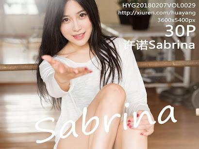 HuaYang 2018-02-07 Vol.029 Sabrina (许诺)