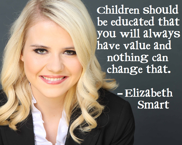elizabeth smart on the importance of teaches kids their worth