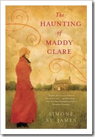 The Hauning of Maddy Clare - Simone St. James