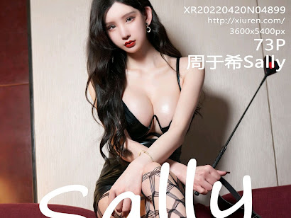 XIUREN No.4899 Zhou Yuxi (周于希Sally)