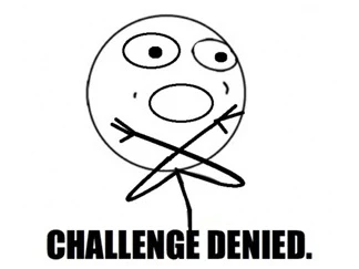 challenge-denied-rage-face