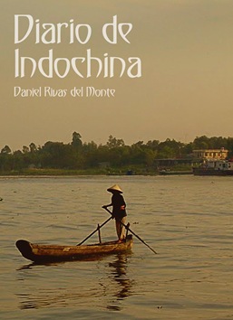 Diario de Indochina, Daniel Rivas del Monte
