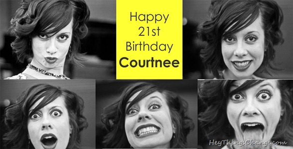 Courtnee's 21 birthday