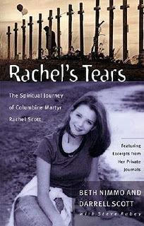 [rachels-tears-the-spiritual-journey-of-columbine-martyr-rachel-scott%255B4%255D.jpg]