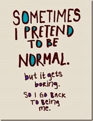 pretend to be normal