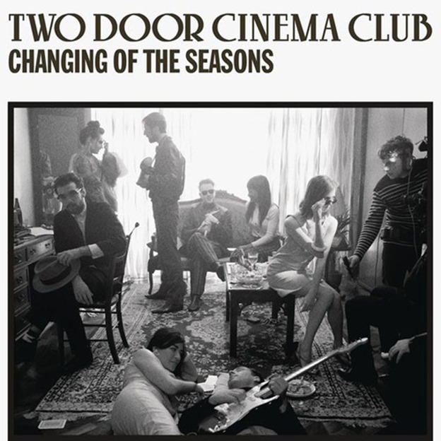 Two-Door-Cinema-Club-Changing-Of-The-Seasons (1)