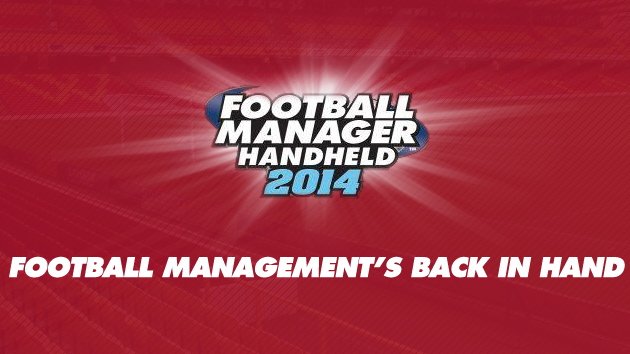 Football Manager 2014 Handheld