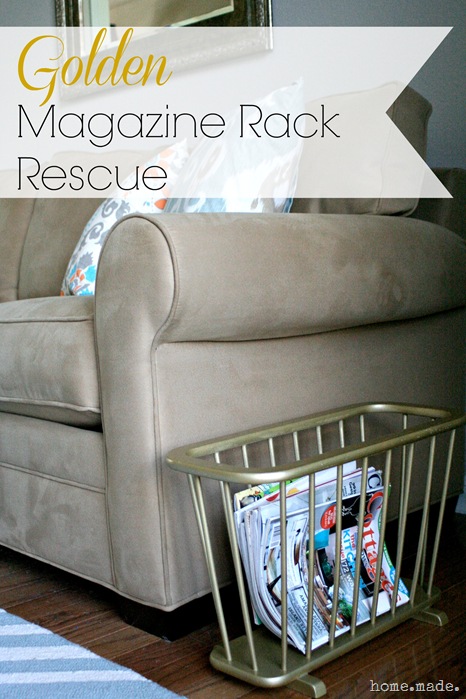 home.made. Golden Magazine Rack Rescue