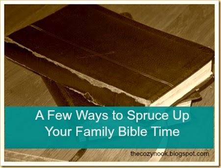 Spruce Up Your Family Bible Time - The Cozy Nook