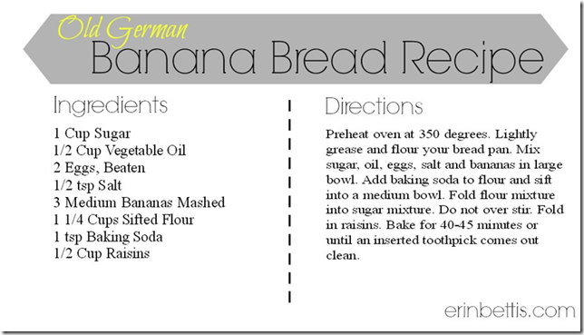 Erin Bettis: Old German Banana Bread Recipe