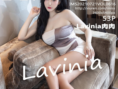 IMISS Vol.616 Lavinia肉肉