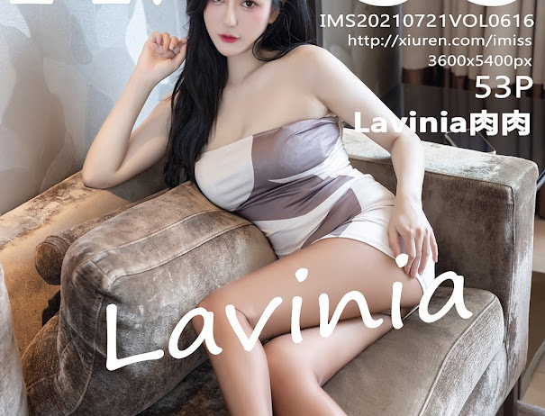 IMISS Vol.616 Lavinia肉肉