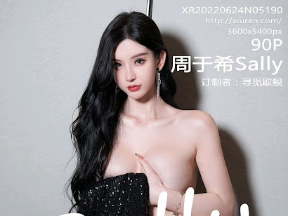 XIUREN No.5190 Zhou Yuxi (周于希Sally)