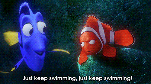 Keep swimming!