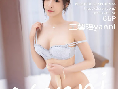 XIUREN No.6474 Yanni (王馨瑶)