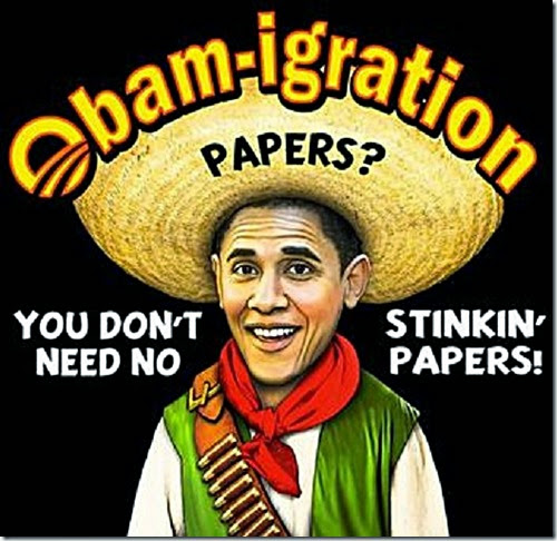 Obam-igration- No Stinkin' Papers Needed