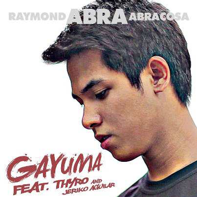 Abra - Gayuma feat Thyro and Jeriko Aguilar