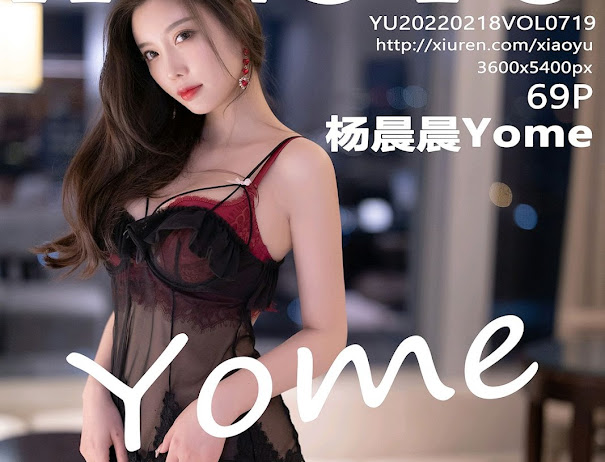 XiaoYu Vol.719 Yang Chen Chen (杨晨晨Yome)