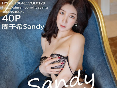 HuaYang 2019-04-30 Vol.135 Zhou Yuxi (周于希Sandy)