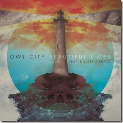 Owl City // Beautiful Times Feat. Lindsey Stirling