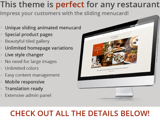 This theme is perfect for any restaurant. Impress your customers with the build-in sliding menu-card!