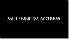 Millennium Actress Title