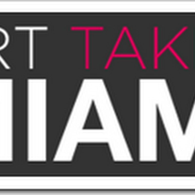 Art Takes Miami 2012 – Prizes and Deadlines