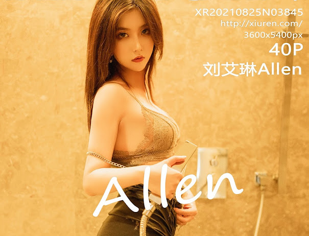 XIUREN No.3845 刘艾琳Allen