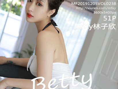MFStar Vol.238 Betty林子欣