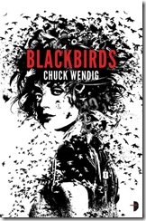 book cover of Blackbirds by Chuck Wendig