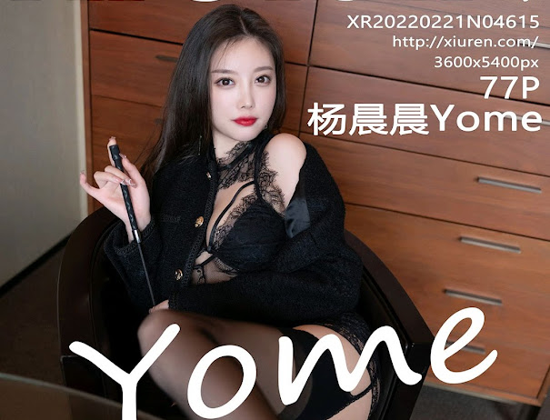 XIUREN No.4615 Yang Chen Chen (杨晨晨Yome)