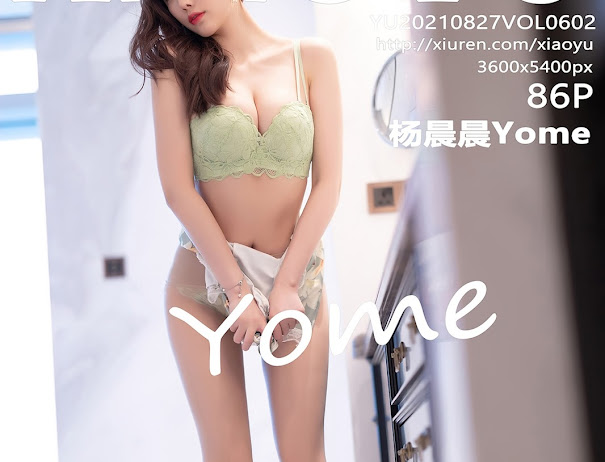 XiaoYu Vol.602 Yang Chen Chen (杨晨晨Yome)