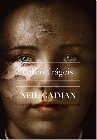 Coisas Frágeis, de Neil Gaiman