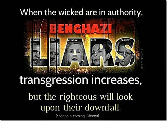 Benghazi Liars- Righteous look upon downfall