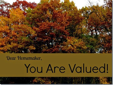 Dear Homemaker, You Are Valued - The Cozy Nook