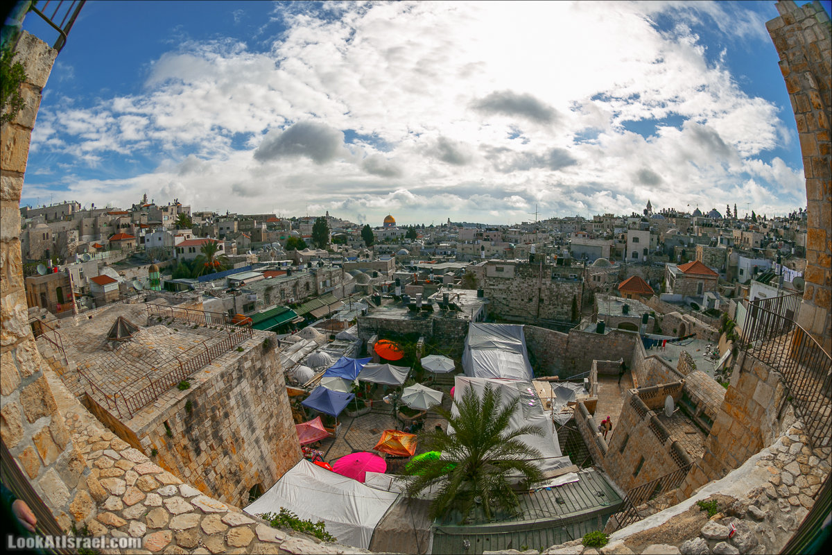 LookAtIsrael.com - Прогулка по крышам Иерусалима | Jerusalem roofs | על גגות ירושלים