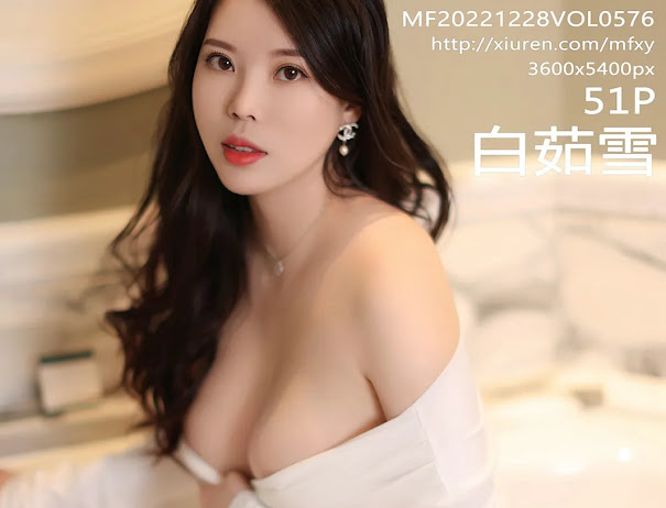 MFStar Vol.576 Bai Ru Xue (白茹雪)