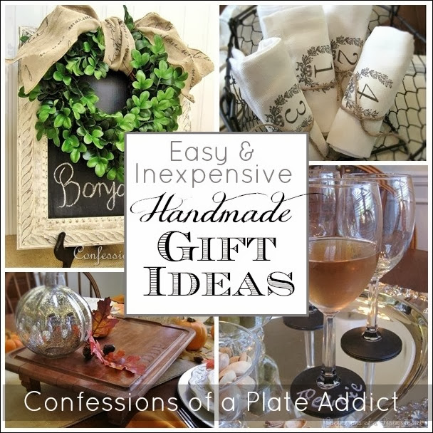 CONFESSIONS OF A PLATE ADDICT Easy and Inexpensive Handmade Gift Ideas