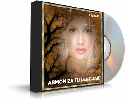 ARMONIZA TU LENGUAJE, Eliana El [ Audiolibro ] – Cómo usar nuestro lenguaje como un aliado para nuestro sueños y crecimiento personal